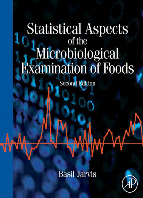 Statistical Aspects of the Microbiological Examination of Foods -  Basil Jarvis