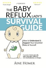 The Baby Reflux Lady's Survival Guide - Homer, Aine; Emery, Kris