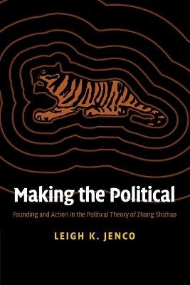 Making the Political - Leigh K. Jenco