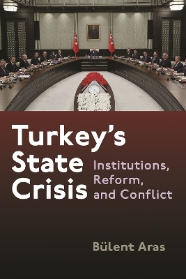 Turkey's State Crisis - Bülent Aras