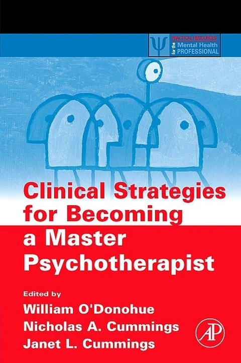 Clinical Strategies for Becoming a Master Psychotherapist - 