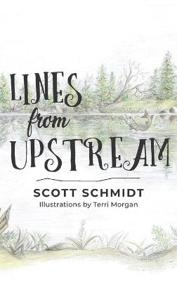 Lines from Upstream - Scott Schmidt