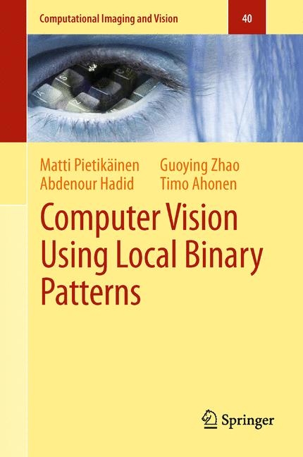 Computer Vision Using Local Binary Patterns -  Timo Ahonen,  Abdenour Hadid,  Matti Pietikainen,  Guoying Zhao