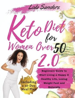 keto diet for women over 50 2.0 - Lola Sanders