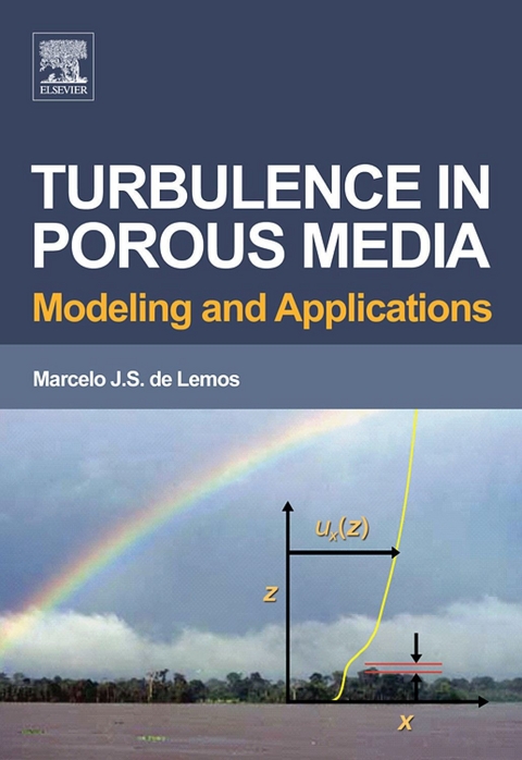 Turbulence in Porous Media -  Marcelo J.S. de Lemos