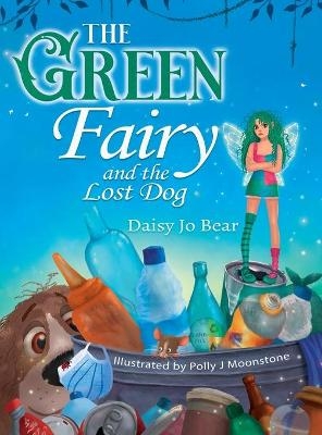 The Green Fairy and the Lost Dog - Daisy Jo Bear