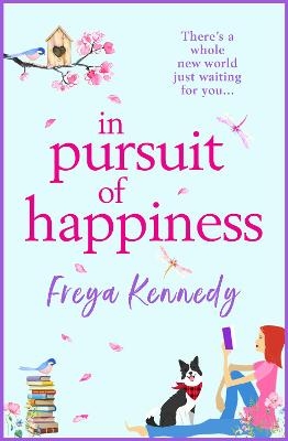 In Pursuit of Happiness -  Freya Kennedy