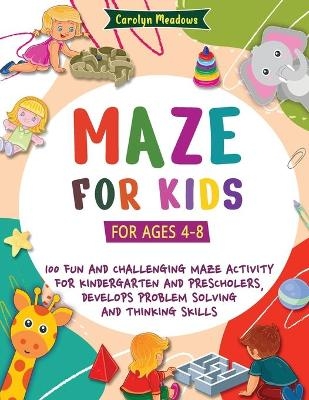 Maze For Kids - Carolyn Meadows