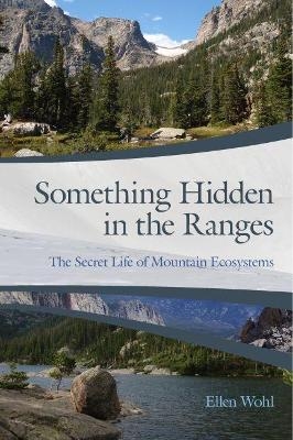 Something Hidden in the Ranges - Ellen Wohl