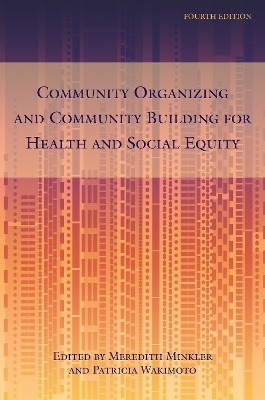 Community Organizing and Community Building for Health and Social Equity, 4th edition - 