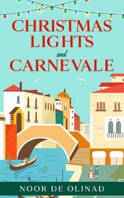 Christmas Lights and Carnevale - Noor de Olinad