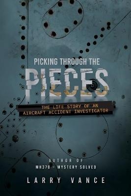 Picking Through The Pieces - Larry Vance