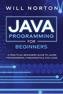 Java programming for beginners - Will Norton