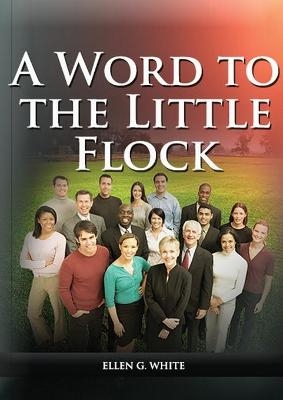 A Word to the Little Flock - Ellen G White