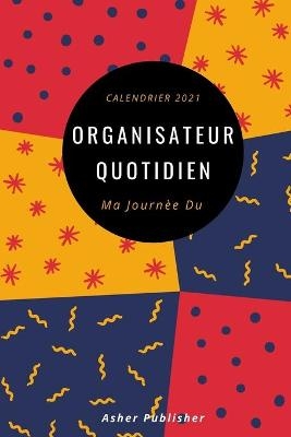 Organisaterur Quotidien - Asher Publisher