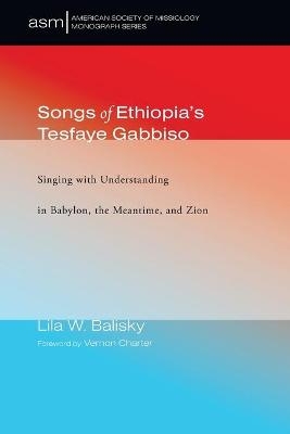 Songs of Ethiopia's Tesfaye Gabbiso - Lila W Balisky