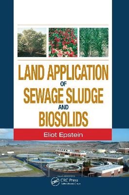 Land Application of Sewage Sludge and Biosolids - Eliot Epstein