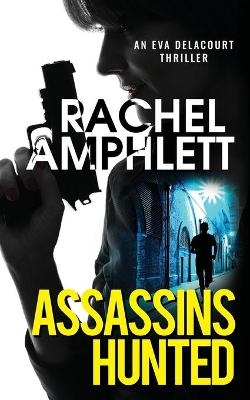 Assassins Hunted - Rachel Amphlett