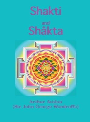 Shakti and Shâkta - Arthur Avalon