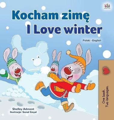 I Love Winter (Polish English Bilingual Children's Book) - Shelley Admont, KidKiddos Books