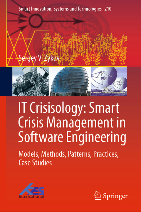 IT Crisisology: Smart Crisis Management in Software Engineering - Sergey V. Zykov