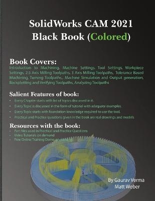 SolidWorks CAM 2021 Black Book (Colored) - Gaurav Verma, Matt Weber