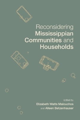 Reconsidering Mississippian Communities and Households - 
