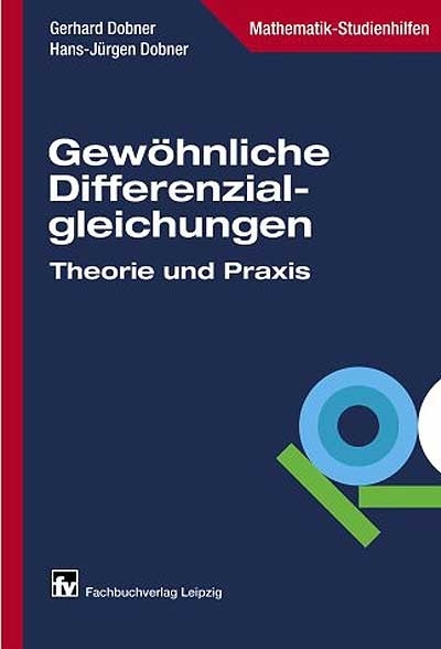 Gewöhnliche Differenzialgleichungen -  Gerhard Dobner,  Hans-Jürgen Dobner