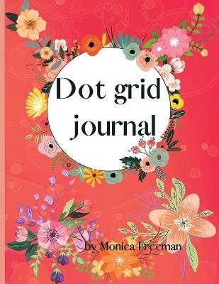 Dot gird journal - Monica Freeman