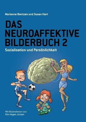Das Neuroaffektive Bilderbuch 2 - Susan Hart, Marianne Bentzen