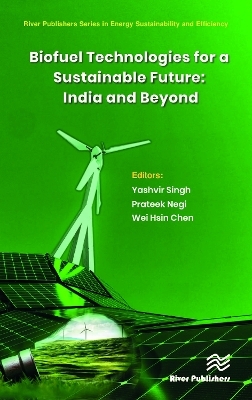 Biofuel Technologies for a Sustainable Future: India and Beyond - 