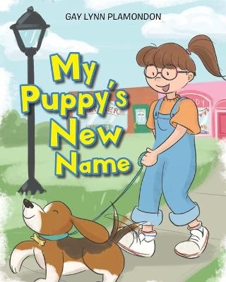 My Puppy's New Name - Gay Lynn Plamondon