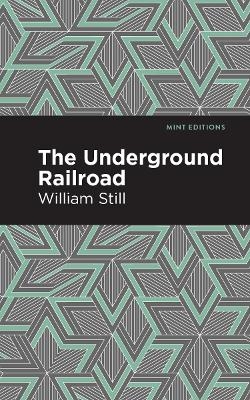 The Underground Railroad - William Still
