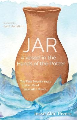 Jar - Jesse Alan Rivers, Jedd Medefind