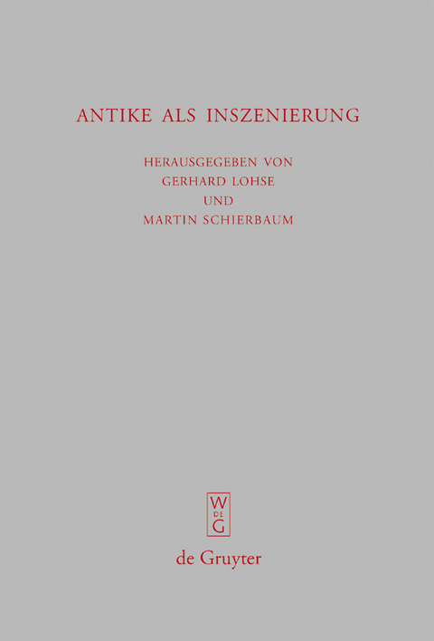 Antike als Inszenierung - 