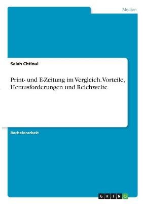 Print- und E-Zeitung im Vergleich. Vorteile, Herausforderungen und Reichweite - Salah Chtioui