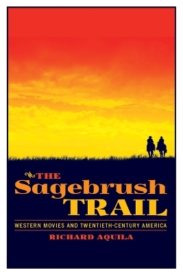 The Sagebrush Trail - Richard Aquila