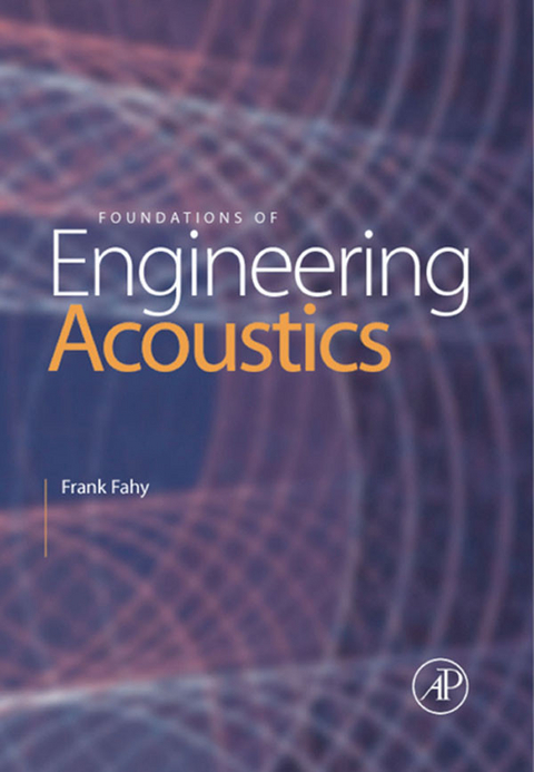 Foundations of Engineering Acoustics -  Frank J. Fahy