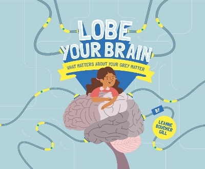 Lobe Your Brain - Leanne Boucher Gill