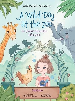 A Wild Day at the Zoo / un Giorno Pazzesco Allo Zoo - Italian Edition - Victor Dias de Oliveira Santos