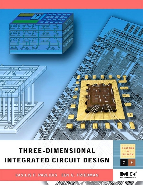 Three-dimensional Integrated Circuit Design -  Eby G. Friedman,  Vasilis F. Pavlidis