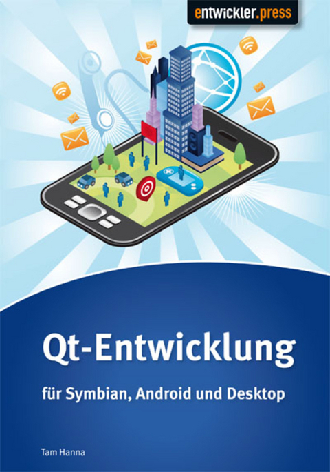 Qt-Entwicklung für Symbian, Android und Desktop - Tam Hanna