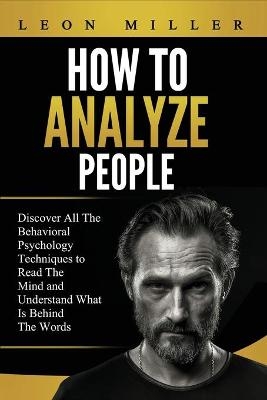 How to Analyze People - Leon Miller