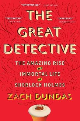 The Great Detective - Zach Dundas
