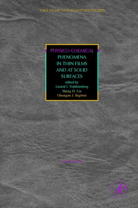 Physico-Chemical Phenomena in Thin Films and at Solid Surfaces - 