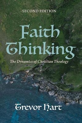 Faith Thinking, Second Edition - Trevor Hart