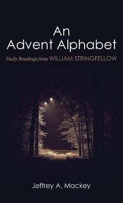 An Advent Alphabet - Jeffrey A Mackey