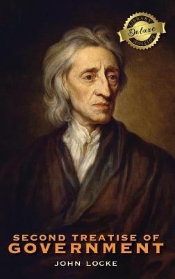 Second Treatise of Government (Deluxe Library Edition) - John Locke