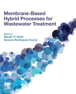 Membrane-based Hybrid Processes for Wastewater Treatment - 