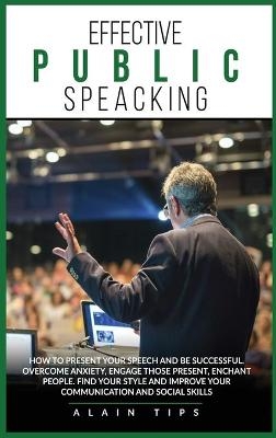 Effective Public Speaking - Kevin Yakers